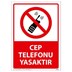 Cep Telefonu Yasaktır Uyarı Levhası resmi