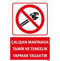Çalışan Makinada Tamir ve Temizlik Yasaktır Uyarı Levhası için detaylı bilgi göster Çalışan Makinada Tamir ve Temizlik Yasaktır Uyarı Levhası resmi