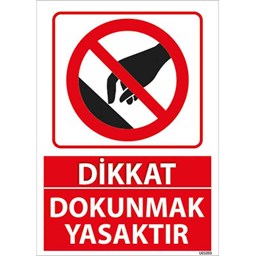 Dokunmak Yasaktır Uyarı Levhası için detaylı bilgi göster Dokunmak Yasaktır Uyarı Levhası resmi