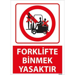 Forklifte Binmek Yasaktır Uyarı Levhası için detaylı bilgi göster Forklifte Binmek Yasaktır Uyarı Levhası resmi