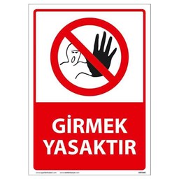 Girmek Yasaktır Uyarı Levhası için detaylı bilgi göster Girmek Yasaktır Uyarı Levhası resmi
