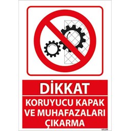 Koruyucu Kapak ve Muhafazaları Çıkarma Uyarı Levhası resmi