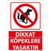 Köpeklere Yasaktır Uyarı Levhası resmi