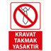 Kravat Takmak Yasaktır Uyarı Levhası resmi