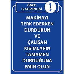 Makineyi Terk Ederken Durdurun Uyarı Levhası için detaylı bilgi göster Makineyi Terk Ederken Durdurun Uyarı Levhası resmi