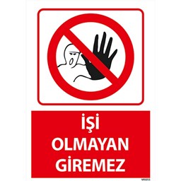 İşi Olmayan Giremez Uyarı Levhası resmi