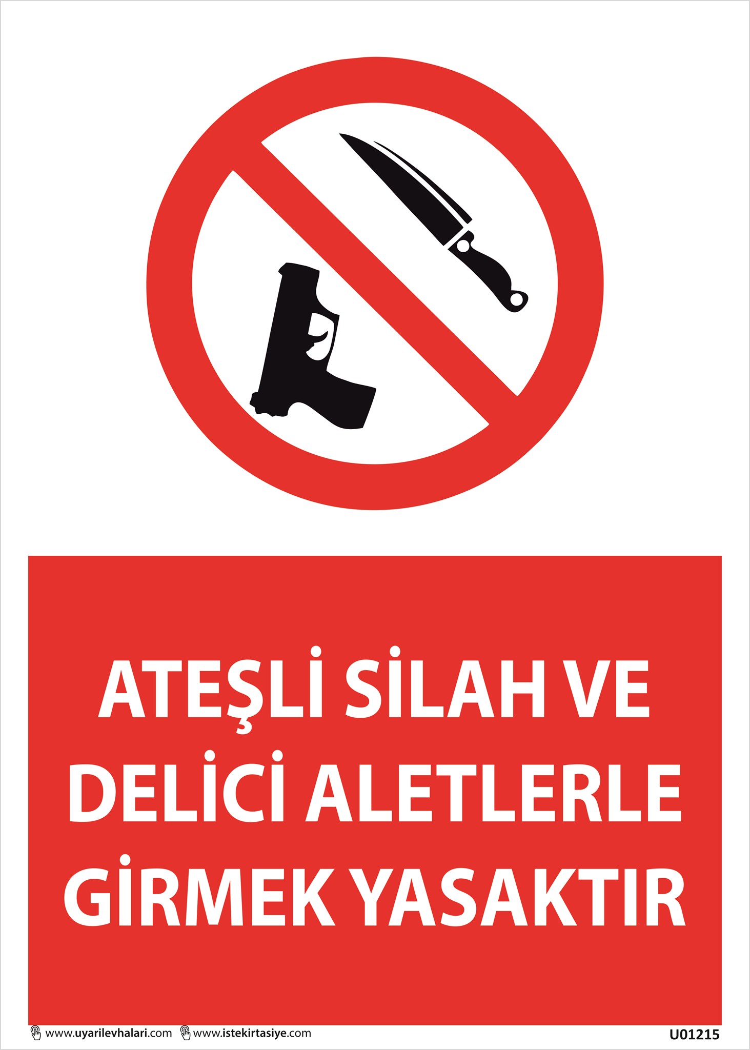 Ateşli Silah ve Delici Aletle Girmek Yasaktır resmi