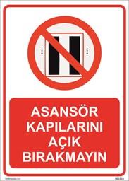 Asansör Kapılarını Açık Bırakmayın Uyarı Levhası için detaylı bilgi göster Asansör Kapılarını Açık Bırakmayın Uyarı Levhası resmi