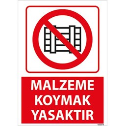 Malzeme Koymak Yasaktır Uyarı Levhası resmi