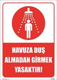 Havuza Duş Almadan Girmek Yasaktır! Uyarı Levhası için detaylı bilgi göster Havuza Duş Almadan Girmek Yasaktır! Uyarı Levhası resmi