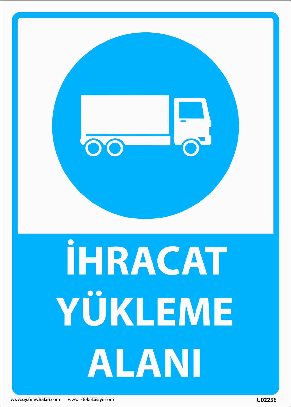 İhracat Yükleme Alanı Uyarı Levhası resmi