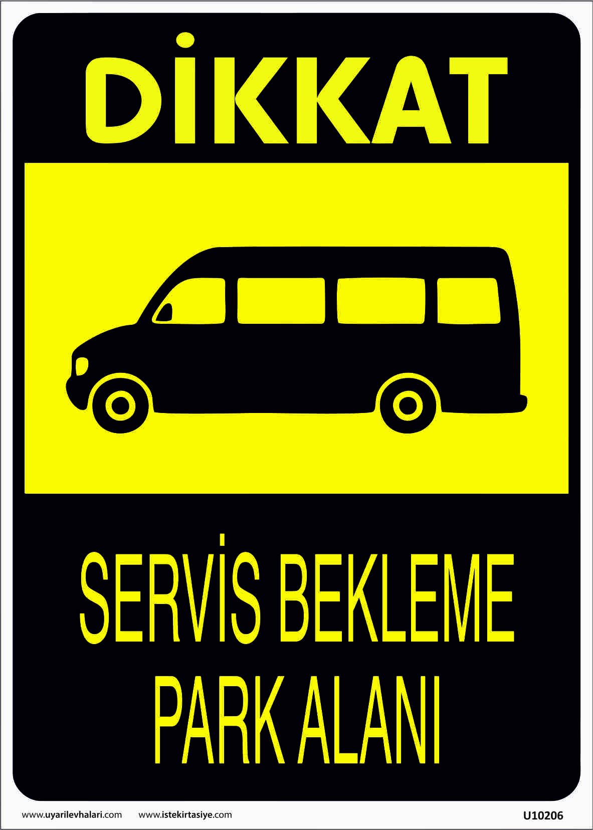 Servis Bekleme Alanı Uyarı Levhası resmi