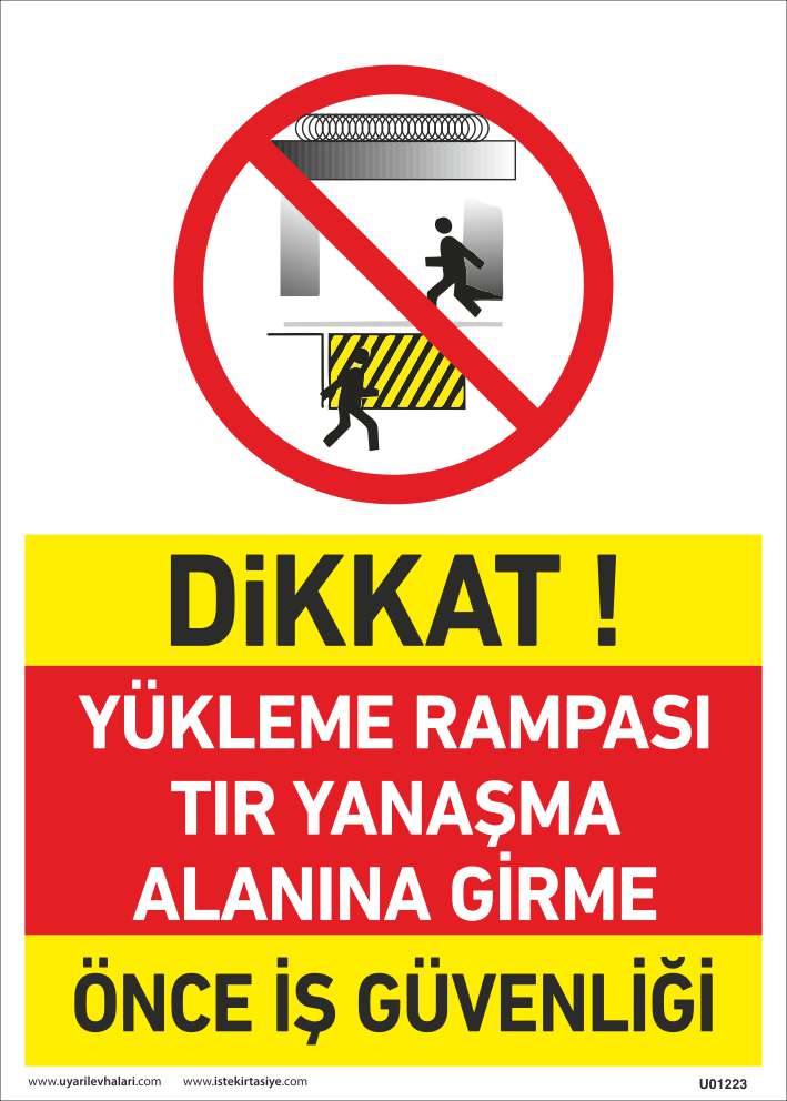 Yükleme Rampası Tır Yanaşma Alanına Girme Uyarı Levhası resmi