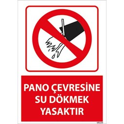Pano Çevresine Su Dökmek Yasaktır Uyarı Levhası için detaylı bilgi göster Pano Çevresine Su Dökmek Yasaktır Uyarı Levhası resmi