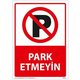 Park Etmeyiniz Uyarı Levhası için detaylı bilgi göster Park Etmeyiniz Uyarı Levhası resmi