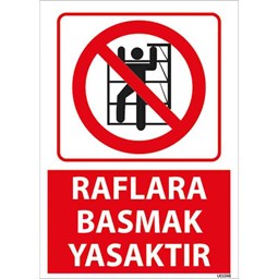 Raflara Basmak Yasaktır Uyarı Levhası resmi