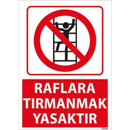 Raflara Tırmanmak Yasaktır Uyarı Levhası resmi