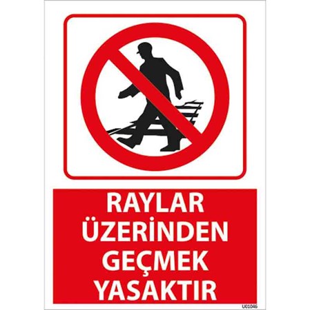 Raylar Üzerinden Geçmek Yasaktır Uyarı Levhası resmi