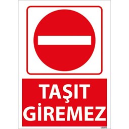Taşıt Giremez Uyarı Levhası için detaylı bilgi göster Taşıt Giremez Uyarı Levhası resmi