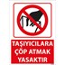 Taşıyıcılara Çöp Atmak Yasaktır Uyarı Levhası resmi