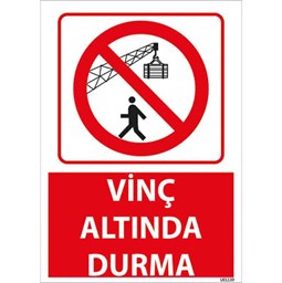Vinç Altında Durma Uyarı Levhası için detaylı bilgi göster Vinç Altında Durma Uyarı Levhası resmi