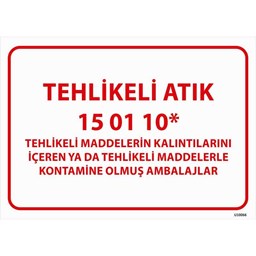 Tehlikeli Atık Uyarı Levhası Kontamine Olmuş Ambalajlar 15-01-10 için detaylı bilgi göster Tehlikeli Atık Uyarı Levhası Kontamine Olmuş Ambalajlar 15-01-10 resmi