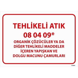 Tehlikeli Atık Uyarı Levhası Dolgu Macunu Çamurları 08-04-09 için detaylı bilgi göster Tehlikeli Atık Uyarı Levhası Dolgu Macunu Çamurları 08-04-09 resmi