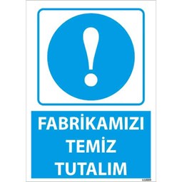 Fabrikamızı Temiz Tutalım Uyarı Levhası için detaylı bilgi göster Fabrikamızı Temiz Tutalım Uyarı Levhası resmi