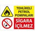 Tehlikeli Petrol Pompaları Uyarı Levhası resmi