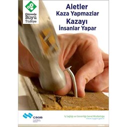 İş Güvenliği Afişi - Aletler Kaza Yapmazlar Kazayı İnsanlar Yaparlar için detaylı bilgi göster İş Güvenliği Afişi - Aletler Kaza Yapmazlar Kazayı İnsanlar Yaparlar resmi