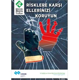 İş Güvenliği Afişi - Risklere Karşı Ellerinizi Koruyun için detaylı bilgi göster İş Güvenliği Afişi - Risklere Karşı Ellerinizi Koruyun resmi