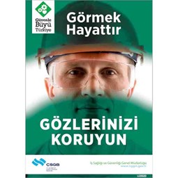 İş Güvenliği Afişi - Görmek Hayattır Gözlerinizi Koruyun için detaylı bilgi göster İş Güvenliği Afişi - Görmek Hayattır Gözlerinizi Koruyun resmi