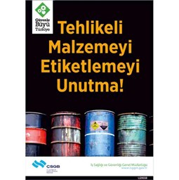 İş Güvenliği Afişi - Tehlikeli Malzemeyi Etiketlemeyi Unutma için detaylı bilgi göster İş Güvenliği Afişi - Tehlikeli Malzemeyi Etiketlemeyi Unutma resmi