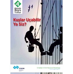 İş Güvenliği Afişi - Kuşlar Uçabilir Ya Siz için detaylı bilgi göster İş Güvenliği Afişi - Kuşlar Uçabilir Ya Siz resmi