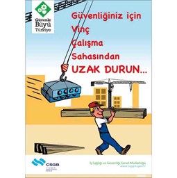 İş Güvenliği Afişi - Güvenliğiniz İçin Vinç Çalışma Sahasından Uzak Durun için detaylı bilgi göster İş Güvenliği Afişi - Güvenliğiniz İçin Vinç Çalışma Sahasından Uzak Durun resmi