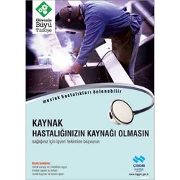 İş Güvenliği Afişi - Kaynak Hastalığınızın Kaynağı Olmasın için detaylı bilgi göster İş Güvenliği Afişi - Kaynak Hastalığınızın Kaynağı Olmasın resmi