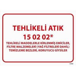 Tehlikeli Atık Uyarı Levhası Filtre Malzemeleri 15-02-02 resmi