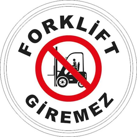Forklift Giremez Yer Etiketi 30 cm Çap resmi