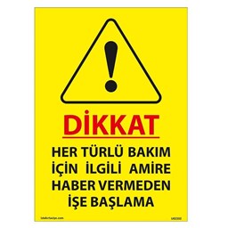 Haber Vermeden İşe Başlama Uyarı Levhası için detaylı bilgi göster Haber Vermeden İşe Başlama Uyarı Levhası resmi