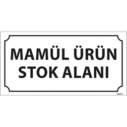 Mamul Ürün Stok Alanı Kapı İsimliği için detaylı bilgi göster Mamul Ürün Stok Alanı Kapı İsimliği resmi