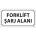 Forklift Şarj Alanı Kapı İsimliği resmi
